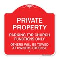 Signmission Parking for Church Functions Others Towed Owners Expense Alum Sign, 18" L, 18" H, RW-1818-23446 A-DES-RW-1818-23446